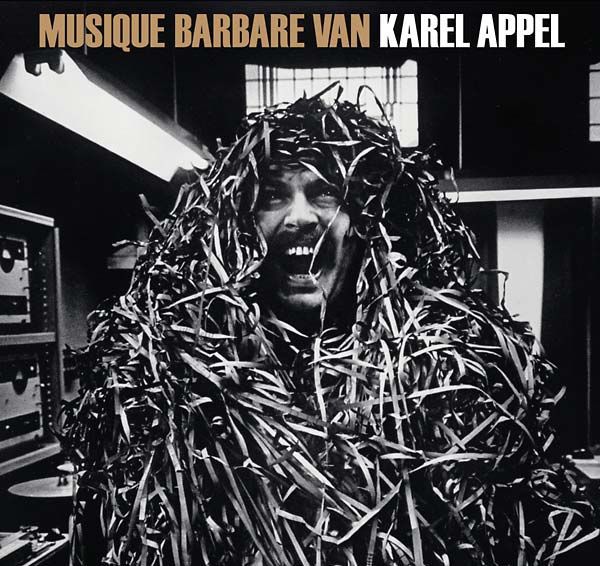KAREL APPEL - Musique Barbare | CD