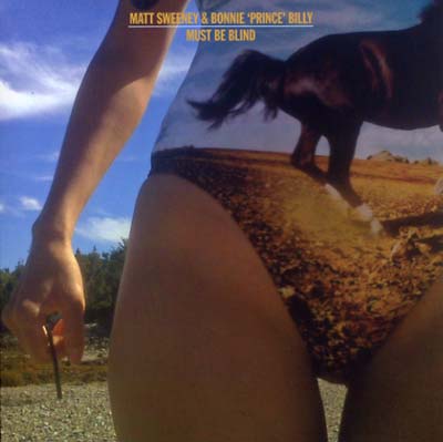 MATT SWEENEY & BONNIE 'PRINCE' BILLY - Must Be Blind/Life In Muscle | Vinyl