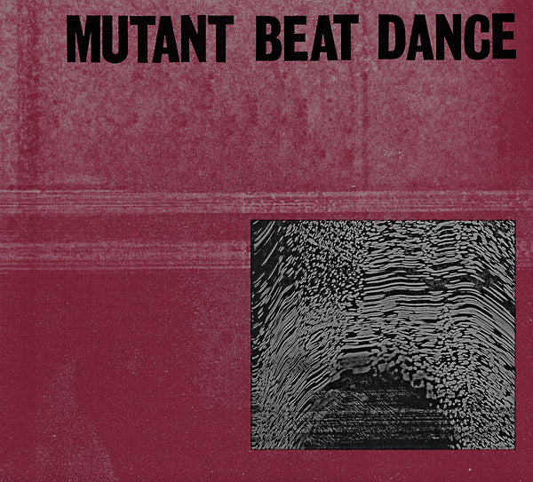 MUTANT BEAT DANCE - Mutant Beat Dance | CD
