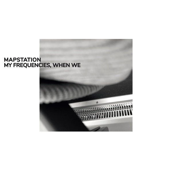 MAPSTATION - My Frequencies, When We | CD