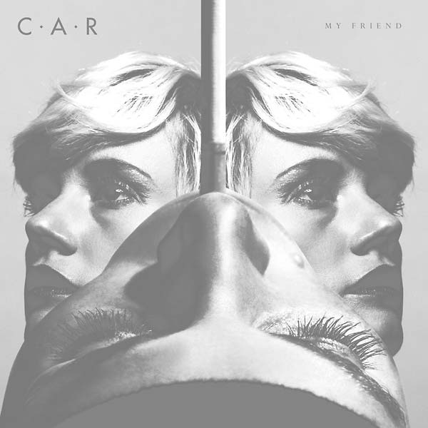 C.A.R. - My Friend | CD