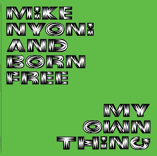 MIKE NYONI & BORN FREE - My Own Thing | Vinyl