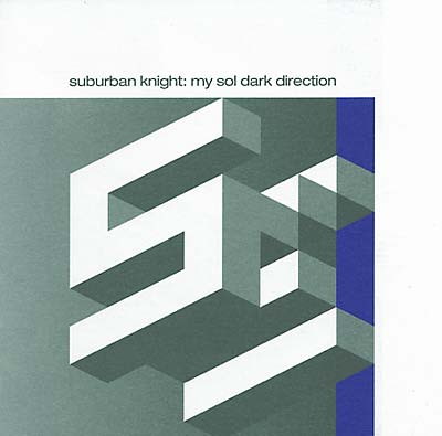 SUBURBAN KNIGHT - My Sol Dark Direction | CD