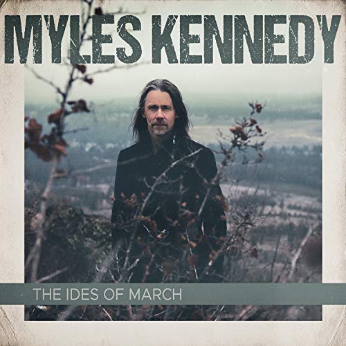 Myles Kennedy - The Ides Of March | CD