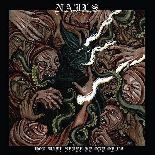 Nails | You Will Never Be One Of Us | CD