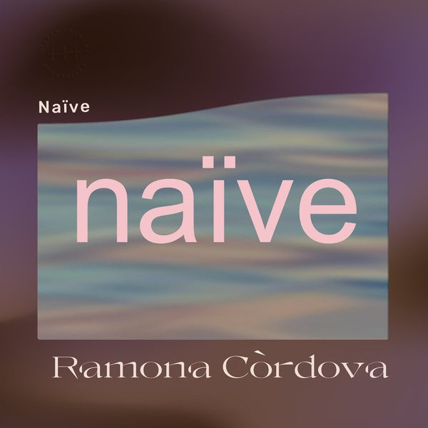 RAMONA CORDOVA - Naive | Vinyl