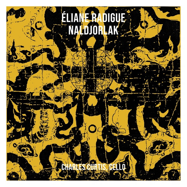 ELIANE RADIGUE - Naldjorlak | CD