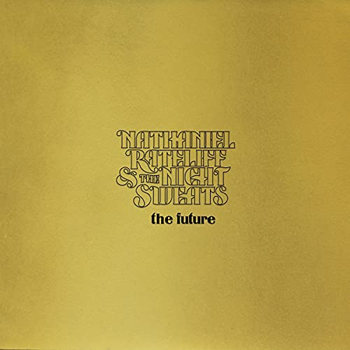 Nathaniel Rateliff & The Night Sweats - The Future (180 Gram Vinyl, Gatefold Jacket, Gold Foil Embossed, Digital Download Card) | Vinyl