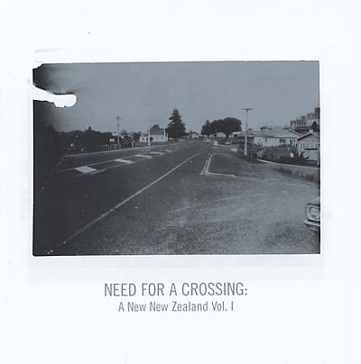 VA | Need for a Crossing: A New New Zealand Vol. 1 | CD