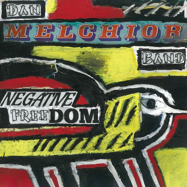DAN MELCHIOR BAND - Negative Freedom | Vinyl