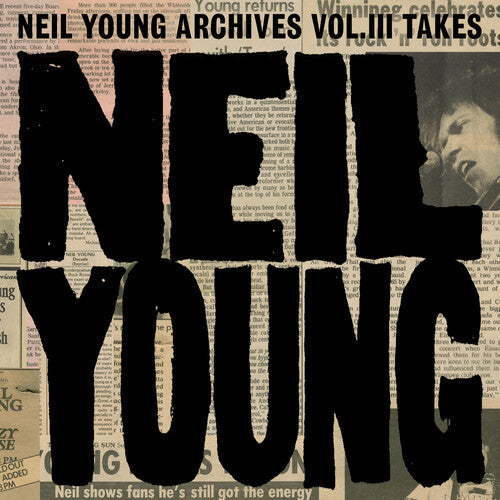 Neil Young - Neil Young Archives Vol. III Takes (2 Lp) | Vinyl