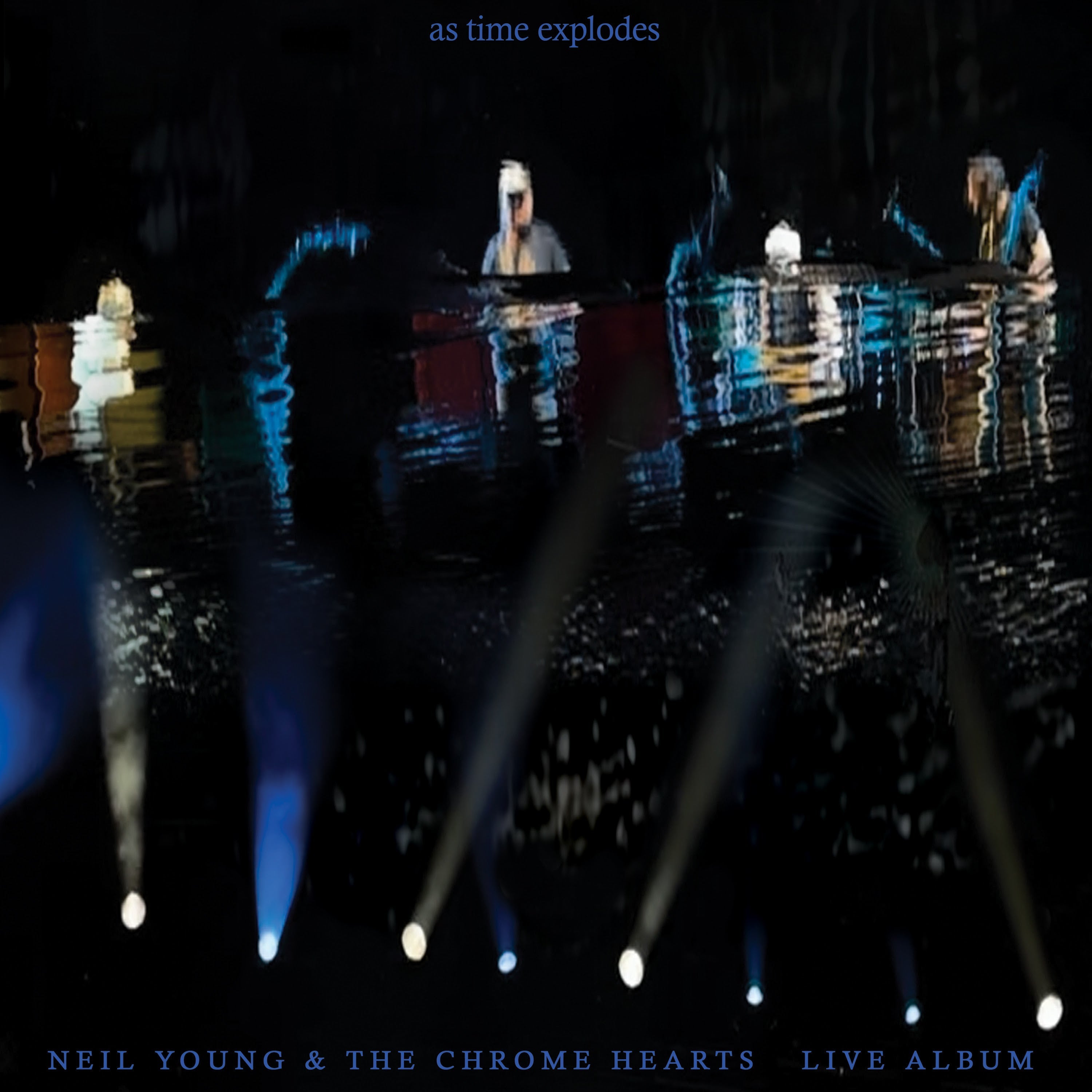 Neil Young & The Chrome Hearts - As Time Explodes - Live Album | CD