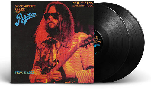 Neil Young & The Santa Monica Flyers | Somewhere Under The Rainbow: Nov. 5, 1973 (2 Lp's) | Vinyl