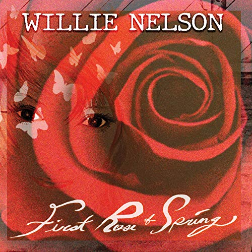Nelson, Willie - First Rose Of Spring | CD