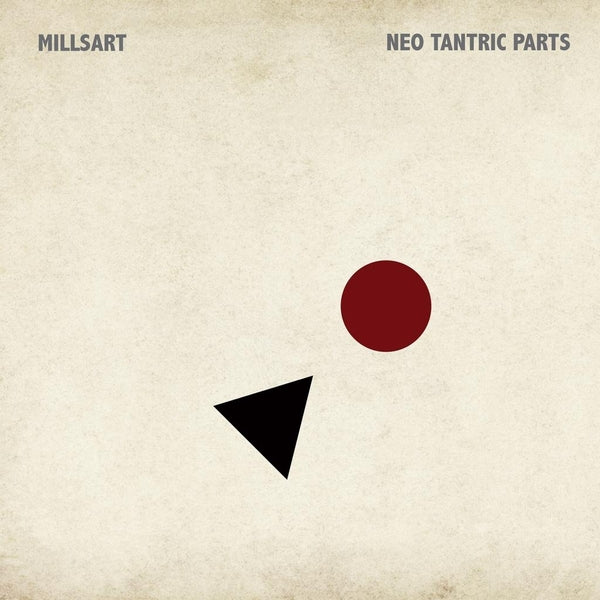 MILLSART - Neo Tantric Parts | Vinyl