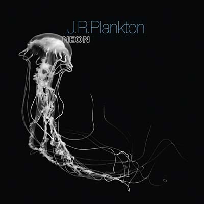 J.R.PLANKTON - Neon | CD