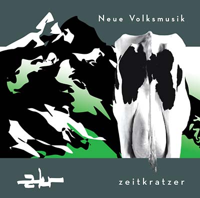 ZEITKRATZER - Neue Volksmusik | CD