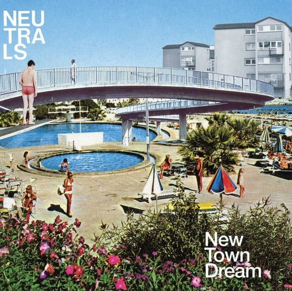 NEUTRALS - New Town Dream | Vinyl