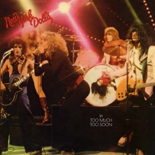 New York Dolls | Too Much Too Soon (180 Gram Virgin Vinyl) [Import] | Vinyl