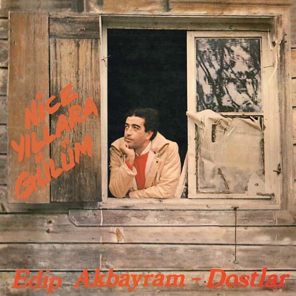 EDIP AKBAYRAM & DOSTLAR - Nice Yillara Gulum | CD