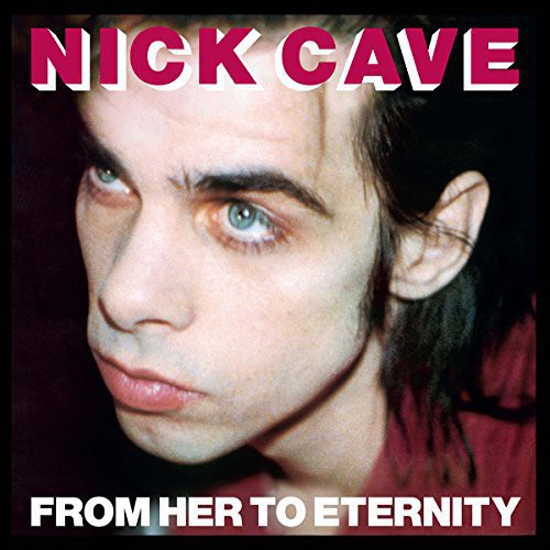 Nick Cave & the Bad Seeds | From Her to Eternity | Vinyl
