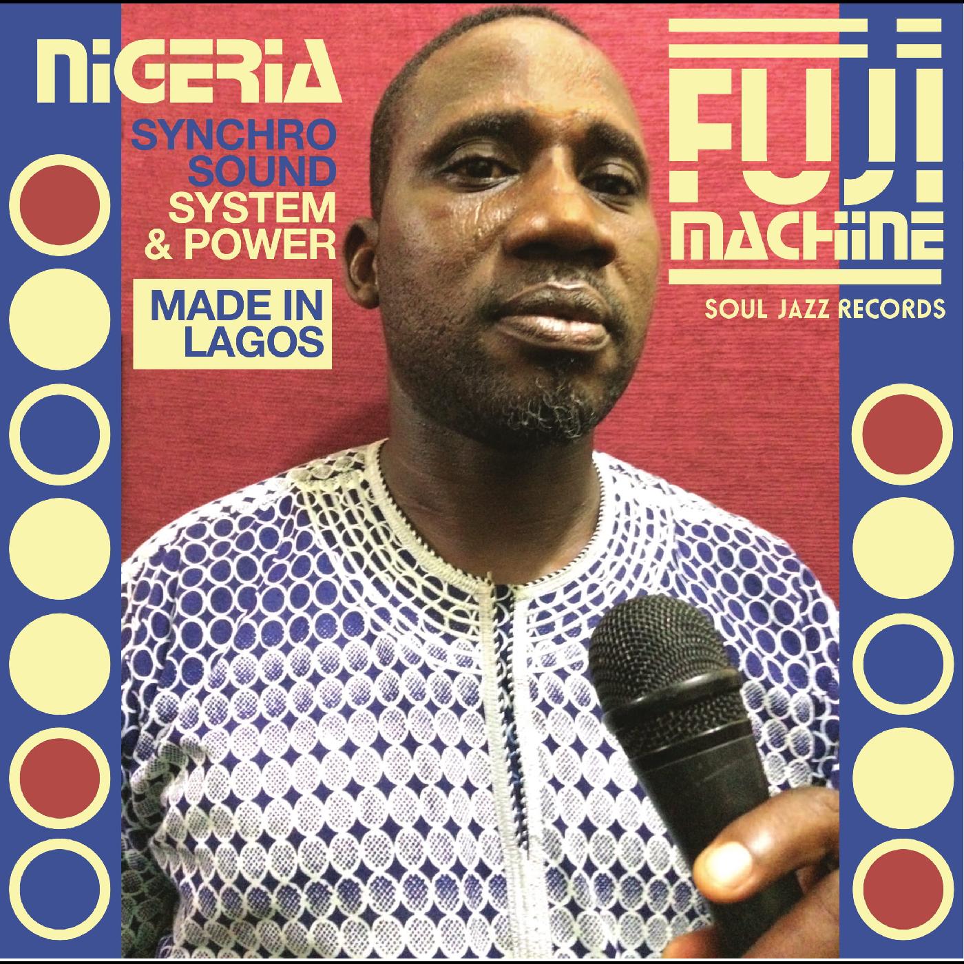 Soul Jazz Records presents - Nigeria Fuji Machine: Synchro Sound System & Power | CD