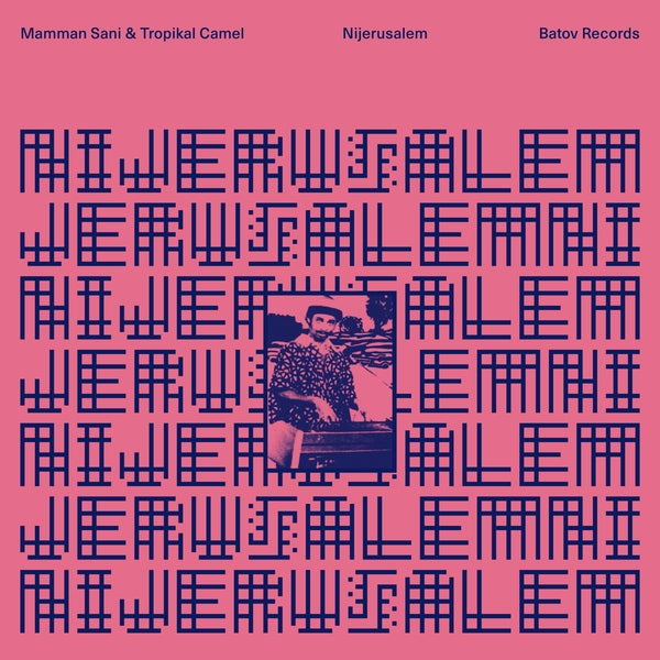 Mamman Sani & Tropikal Camel - Nijerusalem | Vinyl