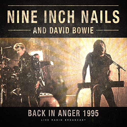 Nine Inch Nails & David Bowie - Best Of Back In Anger 1995: The Live Radio Broadcast [Import] | Vinyl