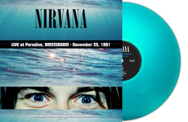 Nirvana - Live at Paradiso, Amsterdam - November 25, 1991 (180 Gram Turquoise Vinyl) [Import] | Vinyl