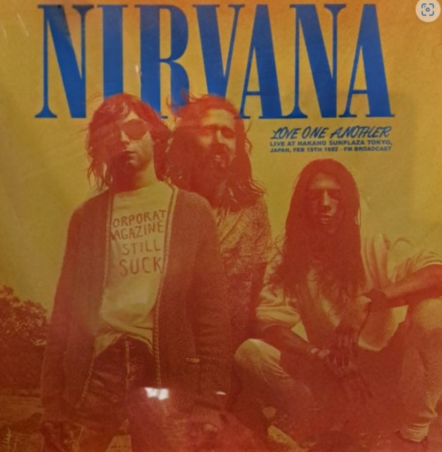 Nirvana - Love One Another: Live At Nakano Sunplaza Tokyo. Japan. Feb 19th, 1992 [Import] | Vinyl