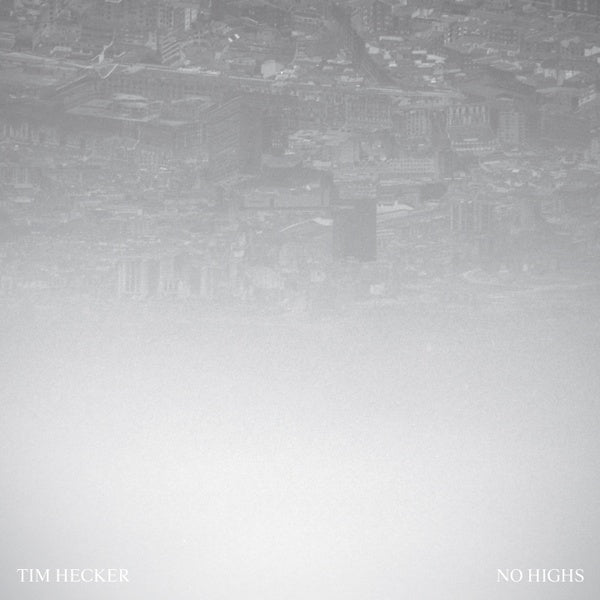 TIM HECKER - No Highs | Vinyl