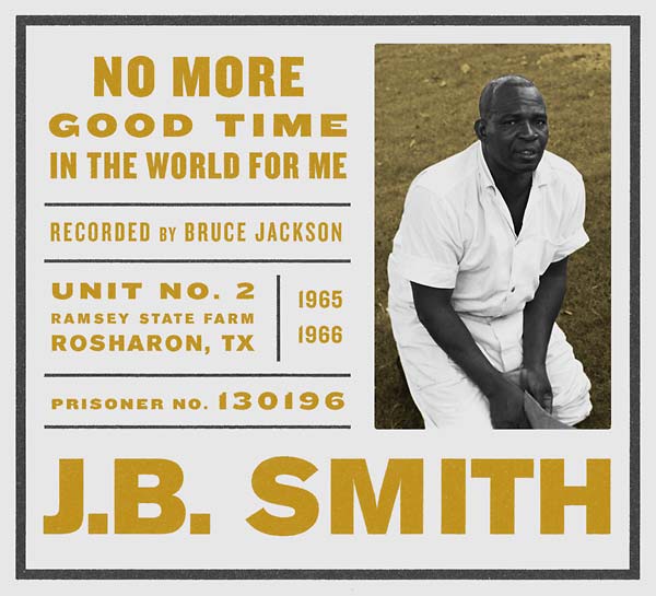 J.B. SMITH - No More Good Time in the World for Me | CD