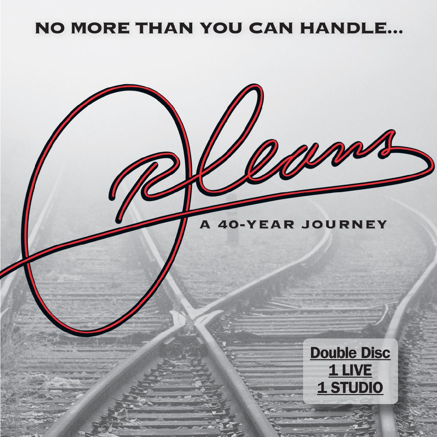 Orleans - No More Than You Can Handle: A Forty Year Journey | CD