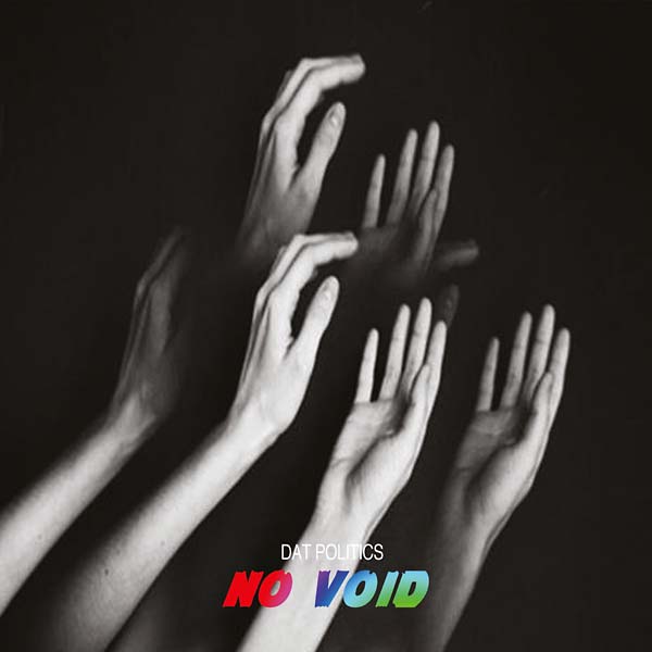DAT POLITICS - No Void | CD