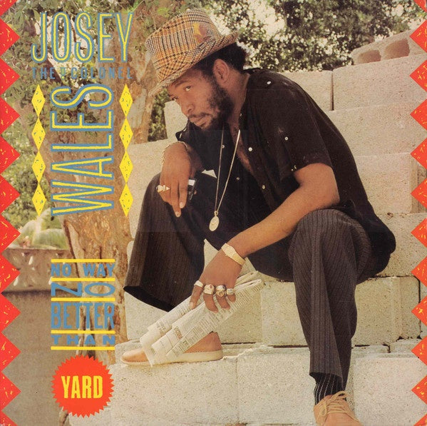 JOSEY WALES - No Way No Better Than Yard | Vinyl