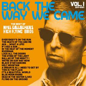 Noel Gallagher's High Flying Birds - Back The Way We Came, Vol. 1 (2011-2021) | Vinyl