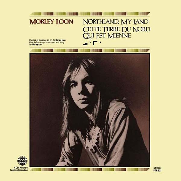 MORLEY LOON - Northland, My Land | CD