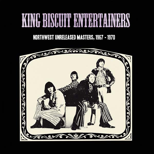 KING BISCUIT ENTERTAINERS - Northwest Unreleased Masters, 1967-1970 | Vinyl