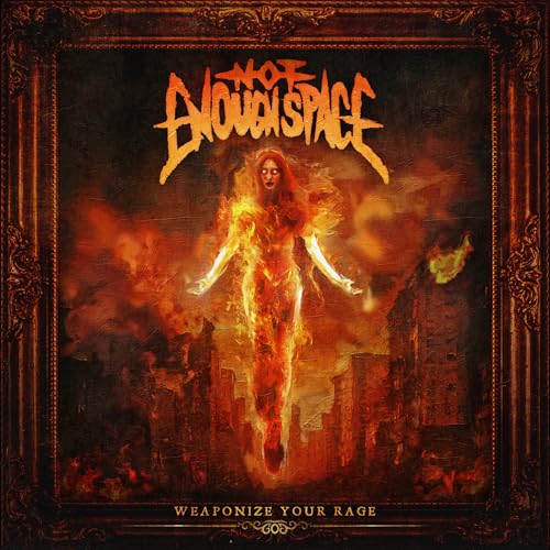 Not Enough Space - Weaponize Your Rage | CD