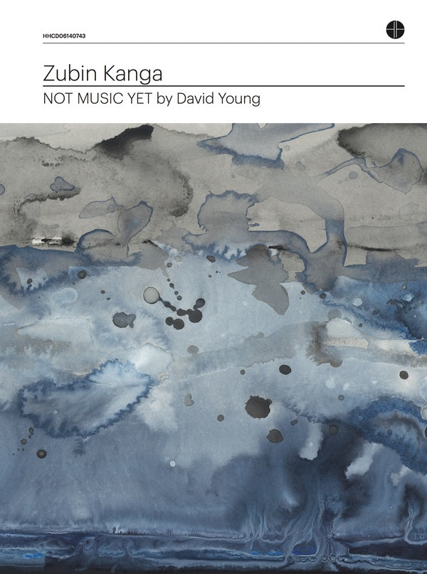 ZUBIN KANGA - Not Music Yet (by David Young) | CD