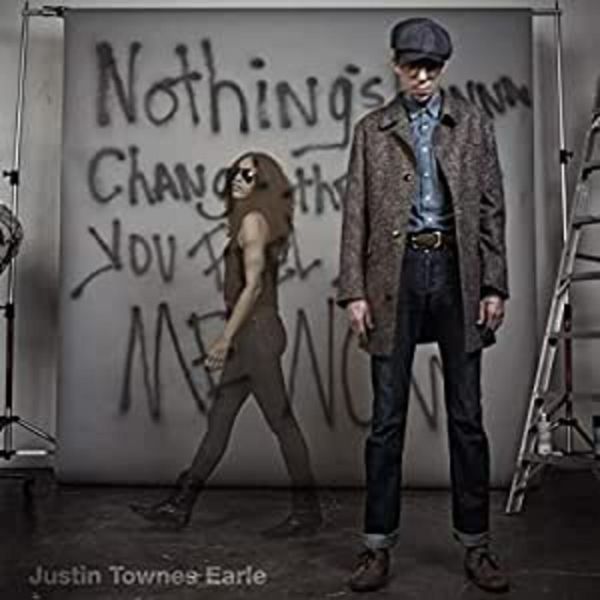 Justin Townes Earle | Nothings Going To Change The Way You Feel About | Vinyl