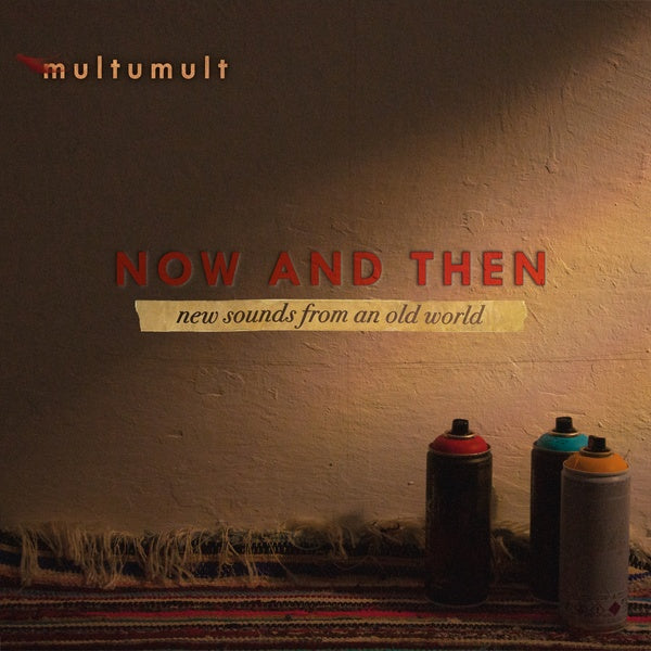 MULTUMULT - Now and Then | CD