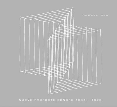 GRUPPO NPS - Nuove Proposte Sonore 1965-1972 | CD