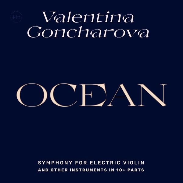 VALENTINA GONCHAROVA - Ocean: Symphony for Electric Violin and Other Instruments in 10+ Parts | Vinyl