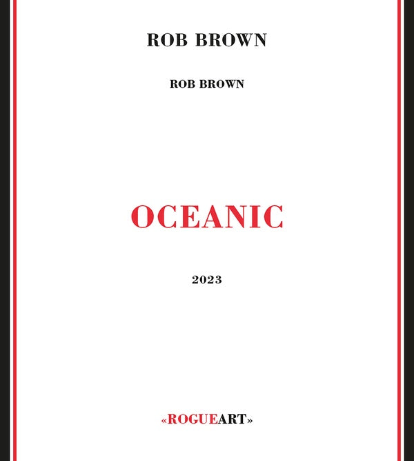 ROB BROWN - Oceanic | CD