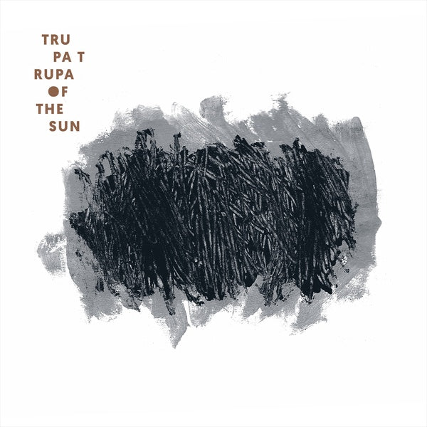 TRUPA TRUPA - Of The Sun | Vinyl