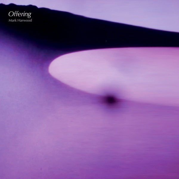 MARK HARWOOD - Offering | Vinyl