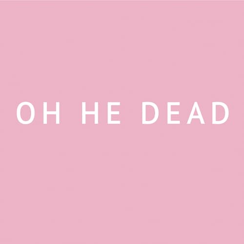 Oh He Dead - Pretty | Vinyl