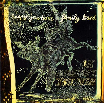 HAPPY JAWBONE FAMILY BAND - OK Midnight, You Win | CD