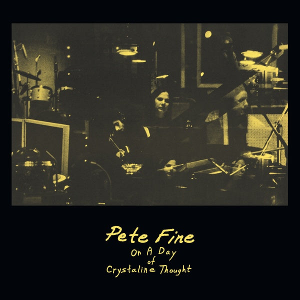 PETE FINE - On A Day of Crystalline Thought | Vinyl